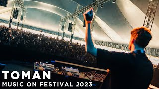 TOMAN at MUSIC ON FESTIVAL 2023 • AMSTERDAM [upl. by Ahsirtal844]