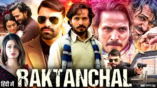 Raktanchal Full Movie  Nikitin Dheer  Ronjini Chakraborty  Ashish Vidyarthi  Review amp Fact [upl. by Nalim]