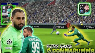 POTW CARD 98 Rated GDONNARUMMA GK review in eFootball 2024😈🔥 [upl. by Htezil676]