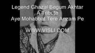 Begum Akhtar  Aye mohabat tere anjam pe rona aaya [upl. by Dannica989]