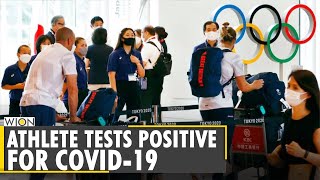 Tokyo Olympics Athlete and 4 workers test positive for COVID19  Latest World English News  WION [upl. by Addiego]