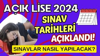 2024 Açık Lise Sınav Tarihleri Açıklandı Sınavlar Ne Zaman ve Ne Şekilde Yapılacak [upl. by Aneetak]