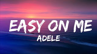 Playlist  Adele  Easy On Melyrics  Vibe Song [upl. by Tal]