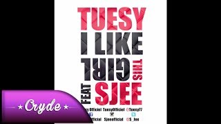 Tuesy Feat SJee  I Like This Girl [upl. by Alyosha]