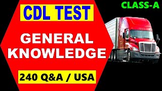 CDL ClassA Test quotGeneral Knowledgequot 240 QampA  USA [upl. by Hsepid]