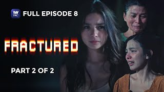 Fractured  Episode 8  Part 2 of 2  iWantTFC Original Series with English and Spanish Subtitles [upl. by Armalla]