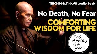 THICH NHAT HANH No Death No Fear  Comforting Wisdom For Life  Audio Book FULL [upl. by Assenov440]