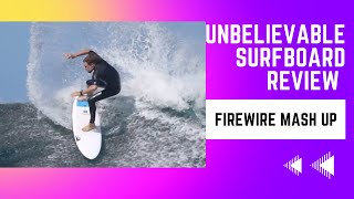 Unbelievable Surfboard Review with Firewire Mash Up  WOOLY TV 33 [upl. by Som123]