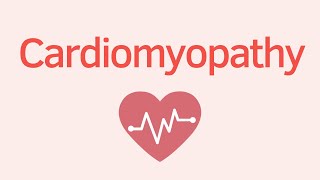 Overview of Cardiomyopathy  Causes and Symptoms  Cardiology [upl. by Wiburg]