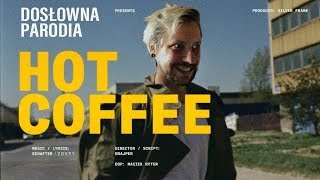 SCHAFTER  hot coffee  DOSŁOWNA PARODIA [upl. by Gillette517]