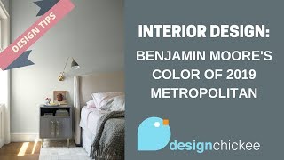 Interior Design Tips Benjamin Moores Color of the Year 2019 [upl. by Sivatnod678]