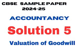 Solution 5  Cbse sample paper 202425  Accountancy  class 12 sethsaccountancytricks [upl. by Dalis121]