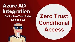 Azure AD Integration  Go Tanium Tech Talks 53 [upl. by Bliss954]