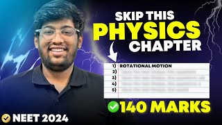 Skip this PHYSICS Chapters😱 for NEET 2024  140 marks  Smart work [upl. by Ardnoed]