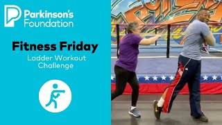 Fitness Friday Ladder Workout Challenge  Parkinsons Foundation [upl. by Ayidan319]