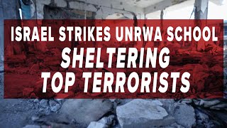 Israel Strikes UNRWA School Sheltering Top Terrorists  June 7 2024 [upl. by Doralynne]