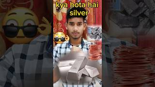 silver kya hai 🤔🤨🤐 science facts sciencefairproject funny metal [upl. by Nnaycart]