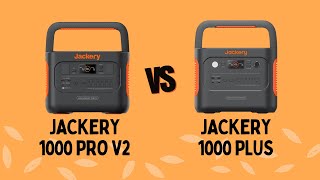 Jackery 1000 Plus VS 1000 Pro V2 How Do They Compare [upl. by Dar412]