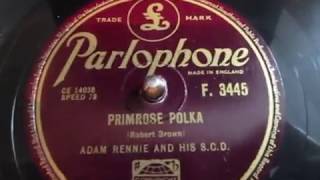 Primrose Polka  Adam Rennie and his Scottish Country Dance  78 rpm [upl. by Nanreh]