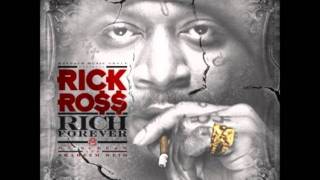 Rick Ross  Rich Forever [upl. by Nitsirc]