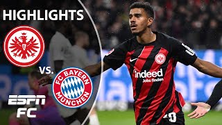 Eintracht Frankfurt vs Bayern Munich  Bundesliga Highlights  ESPN FC [upl. by Lanctot]