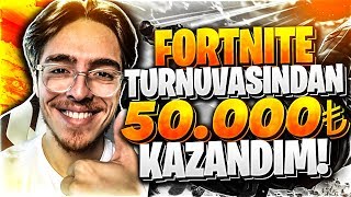 FORTNITE TURNUVASINDAN 50000TL KAZANDIM [upl. by Flannery818]