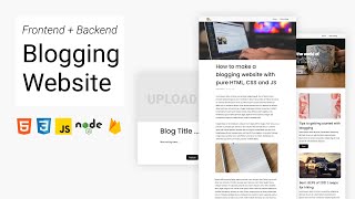 FullStack  How to create a working blogging website with pure HTML CSS and JS in 2021 [upl. by Gabor]