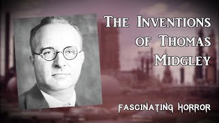 The Inventions of Thomas Midgley  A Short Documentary  Fascinating Horror [upl. by Eisenstark841]