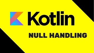 13 Kotlin Tutorial  Null Handling [upl. by Anum]