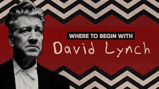 Where To Begin With David Lynch  Beginners Guide [upl. by Hairam895]