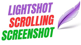 How To Take Scrolling Screenshot With Lightshot [upl. by Yemarej]