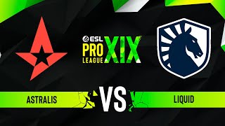 Astralis vs Liquid  ESL Pro League Season 19  Quarterfinal [upl. by Netram]