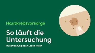 Hautkrebs So verläuft die Vorsorgeuntersuchung [upl. by Hibbitts]