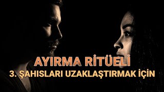 İlişkiye Zarar Veren 3Kişiyi Uzaklaştırmak için Ayırma Duası [upl. by Rafe]