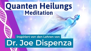 🟣 Quantenheilung Meditation inspiriert von Dr Joe Dispenza  Meditation Heilung Körper deutsch [upl. by Wimsatt792]