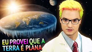 EU PROVEI QUE A TERRA É PLANA 10 [upl. by Burkley248]