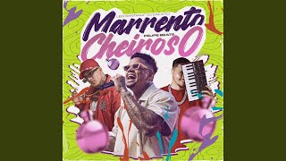 Marrento Cheiroso [upl. by Pruchno663]