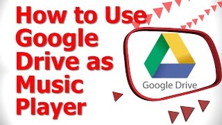 How to Use Google Drive as Music Player [upl. by Airbas519]