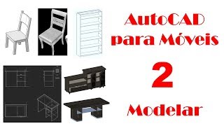 Como desenhar Móveis com AutoCAD  Parte 0203  Modelagem Completa [upl. by Asilahs]