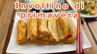 INVOLTINI primavera fritti e NON dalla sfoglia al ripieno fare tutto a casa [upl. by Aix]