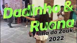 Demo  Dadinho amp Ruanita  Ilha do Zouk 2022 [upl. by Anoli]