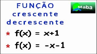 FUNÇÃO CRESCENTE E DECRESCENTE  Pedido por aluno [upl. by Ysied]