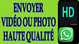 Comment envoyer une vidéo ou une photo sans perdre en qualité sur WhatsApp [upl. by Nabal996]