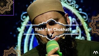 Illahi Teri Chokhat Pr  Junaid Jamshed [upl. by Gibert]