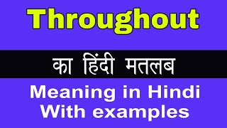 Throughout Meaning in HindiThroughout का अर्थ या मतलब क्या होता है [upl. by Pearse334]