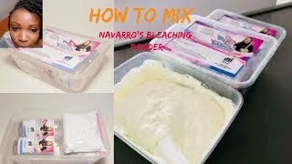 How To Mix Navarros Bleaching Powder  Whiten Your Skin With Navarros Bleaching Powder [upl. by Elmore309]