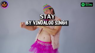 STAY  Funny Indian Version by Vindaloo Singh [upl. by Essirehs]