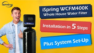 DIY installation and Operation Guide  iSpring WCFM400K Whole House Water Filtration System [upl. by Urbannai]