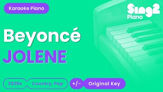 Beyoncé  JOLENE Piano Karaoke [upl. by Adlar]