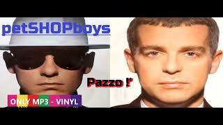 Pet Shop Boys  Pazzo  HQ Enhanced reprocessed EXTENDED REMIXED Cutmaster [upl. by Junieta299]